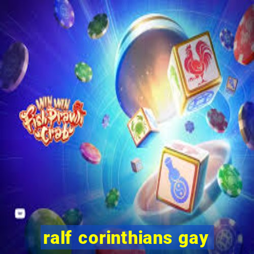 ralf corinthians gay